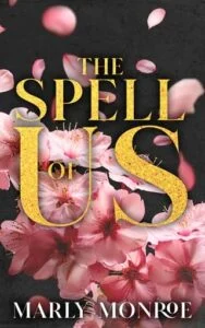 The Spell of Us by Marly Monroe