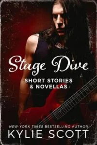 Stage Dive: Short Stories & Novellas by Kylie Scott