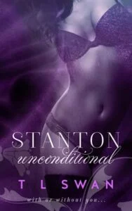 Stanton Unconditional by T L Swan