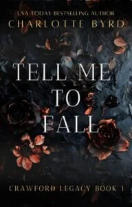 Tell me to Fall by Charlotte Byrd