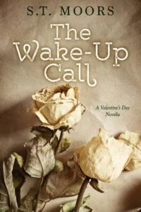 The Wake-Up Call by S.T. Moors