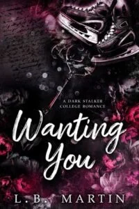 Wanting You by L.B. Martin