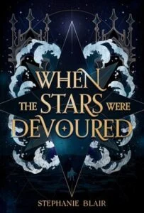 When the Stars Were Devoured by Stephanie Blair