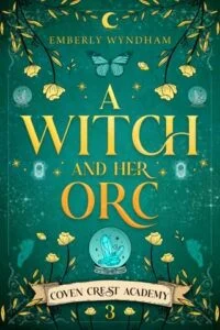 A Witch and Her Orc by Emberly Wyndham