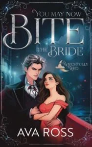 You May Now Bite the Bride by Ava Ross
