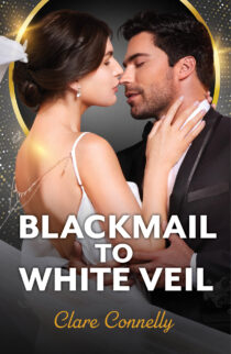 Blackmail To White Veil by Clare Connelly EPUB & PDF