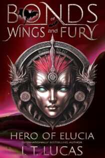 Bonds of Wings and Fury by I. T. Lucas EPUB & PDF