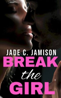 Break the Girl by Jade C. Jamison EPUB & PDF