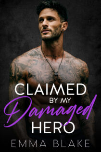 Claimed by my Damaged Hero by Emma Blake EPUB & PDF