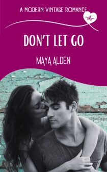 Don't Let Go by Maya Alden EPUB & PDF