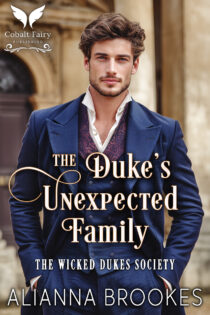 The Duke’s Unexpected Family by Alianna Brookes EPUB & PDF