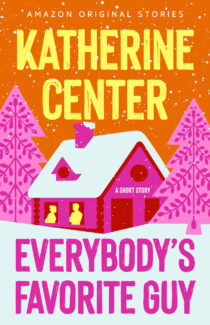 Everybody's Favorite Guy by Katherine Center EPUB & PDF