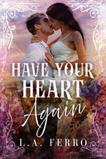 Have Your Heart Again by L.A. Ferro EPUB & PDF