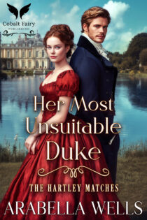 Her Most Unsuitable Duke by Arabella Wells EPUB & PDF