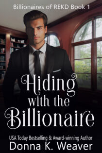 Hiding with the Billionaire by Donna K. Weaver EPUB & PDF