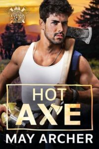 Hot Axe by May Archer