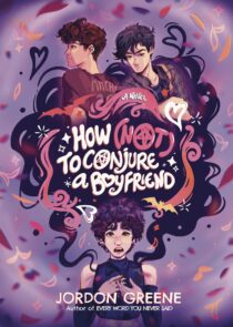 How (Not) to Conjure a Boyfriend by Jordon Greene EPUB & PDF