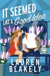 It Seemed Like a Good Idea by Lauren Blakely EPUB & PDF