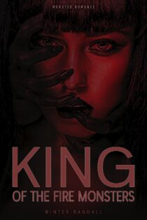 King of the Fire Monsters by Winter Randall EPUB & PDF