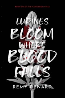 Lupines Bloom Where Blood Falls by Remy Renard EPUB & PDF