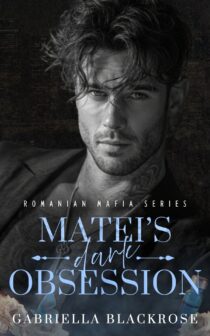 Matei’s Dark Obsession by Gabriella Blackrose EPUB & PDF