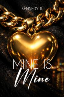 Mine is Mine by Kennedy B. EPUB & PDF
