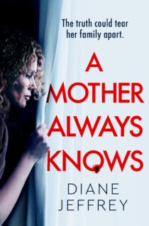 A Mother Always Knows by Diane Jeffrey EPUB & PDF