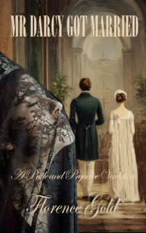 Mr Darcy Got Married by Florence Gold EPUB & PDF