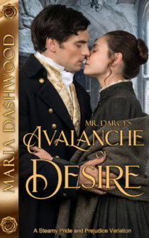 Mr. Darcy's Avalanche of Desire by Maria Dashwood EPUB & PDF