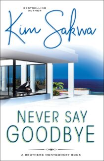 Never Say Goodbye by Kim Sakwa EPUB & PDF