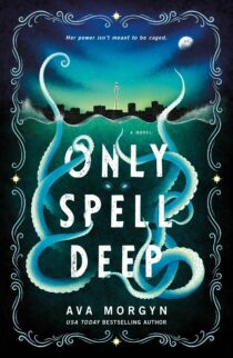 Only Spell Deep by Ava Morgyn EPUB & PDF