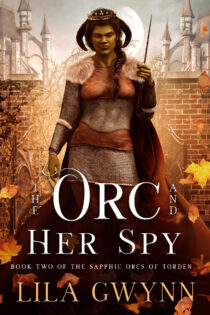 The Orc and Her Spy by Lila Gwynn EPUB & PDF
