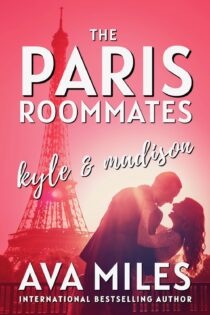 The Paris Roommates: Kyle & Madison by Ava Miles EPUB & PDF