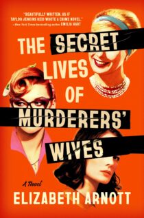 The Secret Lives of Murderers' Wives by Elizabeth Arnott EPUB & PDF