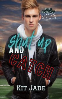 Shut Up and Catch by Kit Jade EPUB & PDF