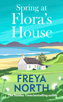Spring at Flora’s House by Freya North EPUB & PDF