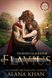 Thawed Gladiator: Flavius by Alana Khan EPUB & PDF