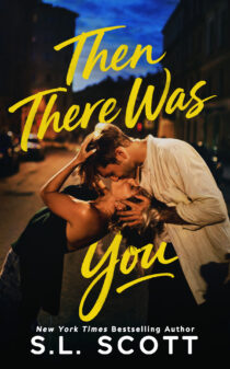 Then There Was You by S.L. Scott EPUB & PDF