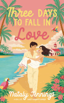 Three Days To Fall In Love by Nataly Jennings EPUB & PDF