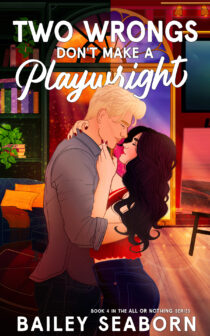 Two Wrongs Don’t Make a Playwright by Bailey Seaborn EPUB & PDF