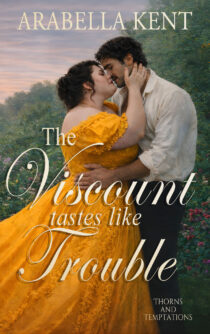 The Viscount Tastes Like Trouble by Arabella Kent EPUB & PDF