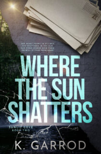 Where The Sun Shatters by K. Garrod EPUB & PDF
