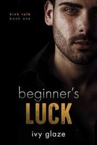 Beginner’s Luck by Ivy Glaze