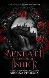 Beneath the House of Usher by Airicka Phoenix