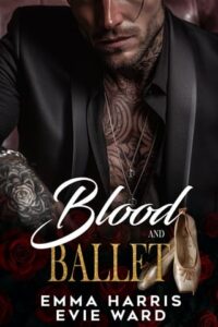 Blood and Ballet by Emma Harris