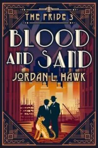 Blood and Sand by Jordan L. Hawk