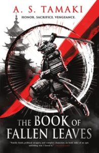 The Book of Fallen Leaves by A. S. Tamaki