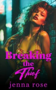 Breaking the Thief by Jenna Rose