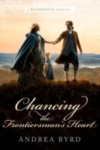 Chancing the Frontiersman’s Heart by Andrea Byrd