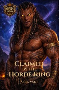 Claimed By the Horde King by Sera Vane